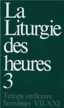 LITURGIE DES HEURES 3 - XXX - Desclee De Brouwer