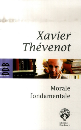 MORALE FONDAMENTALE - THEVENOT XAVIER - Desclee De Brouwer