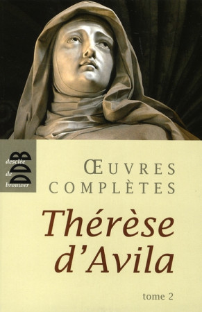 THERESE D-AVILA OEUVRES COMPLETES TOME 2 - THERESE D-AVILA S. - Desclee De Brouwer