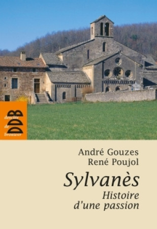 SYLVANES, HISTOIRE D UNE PASSION (NED) - André Gouzes - DDB