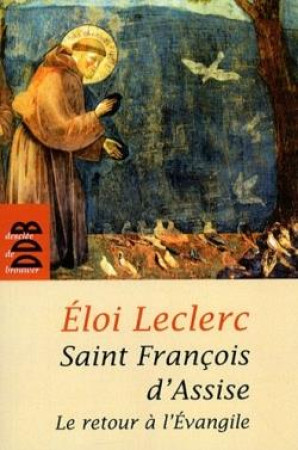 FRANCOIS D-ASSISE - LECLERC ELOI - Desclee De Brouwer