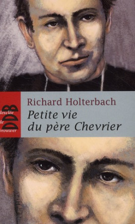 PETITE VIE DU PERE CHEVRIER - HOLTERBACH RICHARD - Desclee De Brouwer