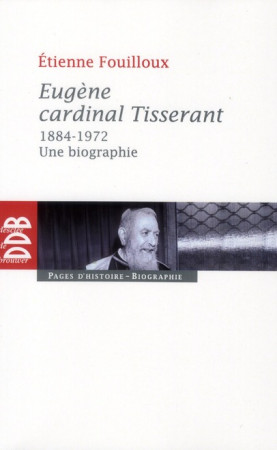 EUGENE CARDINAL TISSERAND - FOUILLOUX ETIENNE - Desclee De Brouwer