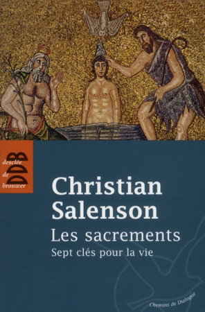 SACREMENTS - SALENSON CHRISTIAN - Desclee De Brouwer