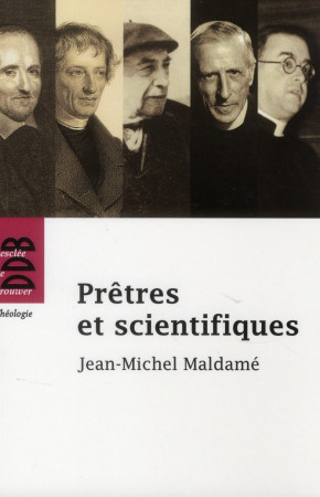 PRETRES ET SCIENTIFIQUES - MALDAME JEAN-MICHEL - Desclee De Brouwer