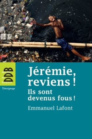 JEREMIE REVIENS ILS SONT DEVENUS FOUS ! - Emmanuel Lafont - DDB