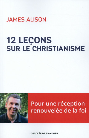 12 LECONS SUR LE CHRISTIANISME - ALISON/PERRET - Desclée De Brouwer