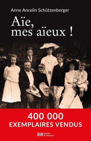 AIE MES AIEUX - Anne Ancelin-Schutzenberger - DDB