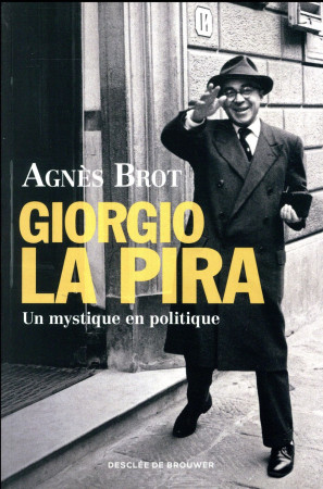 GIORGIO LA PIRA - BROT AGNES - Desclee De Brouwer