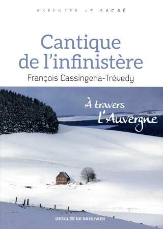 CANTIQUE DE L-INFINISTERE - CASSINGENA-TREVEDY F - Desclée De Brouwer