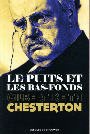 PUITS ET LES BAS FONDS - CHESTERTON G-K. - Desclée De Brouwer