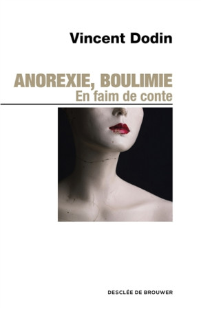 ANOREXIE, BOULIMIE - DODIN VINCENT - Desclée De Brouwer