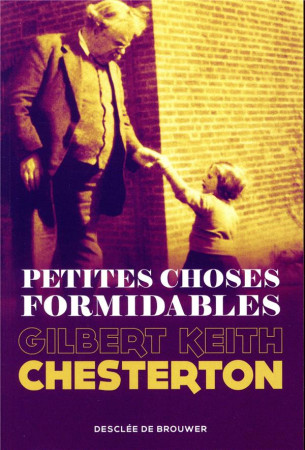 PETITES CHOSES FORMIDABLES - CHESTERTON G-K. - Desclee De Brouwer