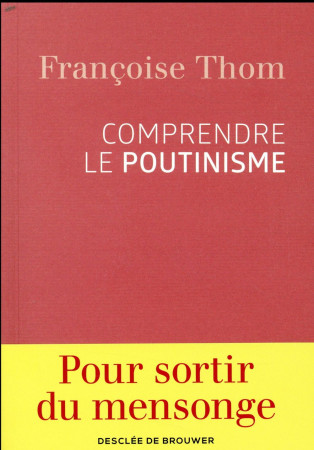 COMPRENDRE LE POUTINISME - THOM FRANCOISE - Desclee De Brouwer