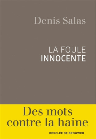 FOULE INNOCENTE (LA) - SALAS DENIS - Desclee De Brouwer