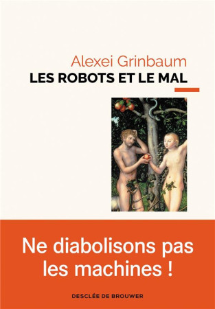 ROBOTS ET LE MAL - GRINBAUM ALEXEI - Desclee De Brouwer