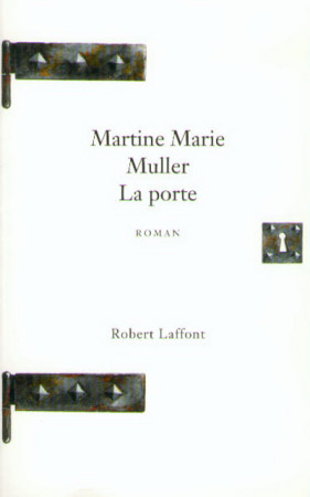 PORTE - Martine Marie Muller - ROBERT LAFFONT