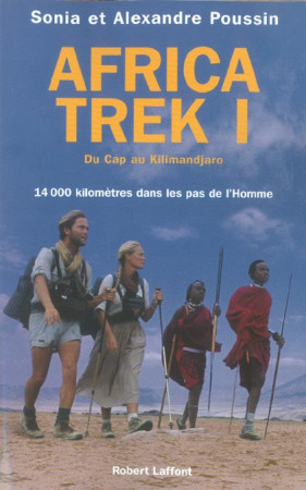 AFRICA TREK 14000 KILOMETRES DANS LES PAS D - POUSSIN - ROBERT LAFFONT