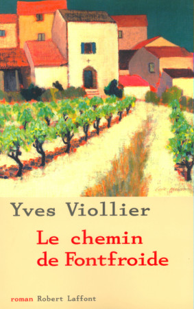 CHEMIN DE FONTFROIDE (LE) - Yves Viollier - ROBERT LAFFONT