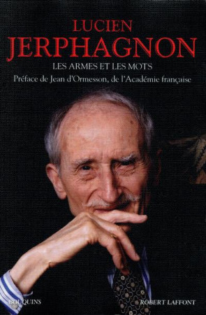 ARMES ET LES MOTS - JERPHAGNON/ORMESSON - ROBERT LAFFONT