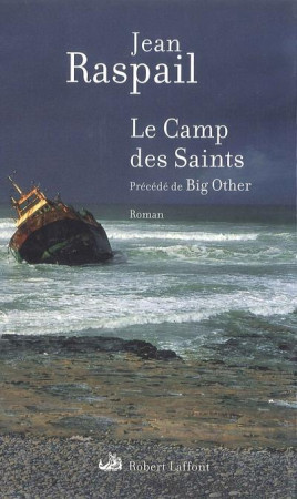 CAMP DES SAINTS NE - RASPAIL JEAN - ROBERT LAFFONT