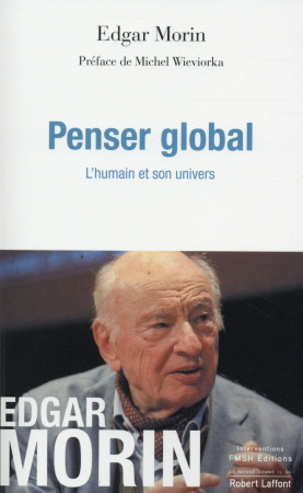 PENSER GLOBAL - MORIN/WIEVIORKA - R. Laffont