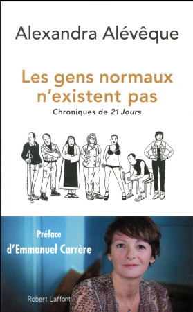 GENS NORMAUX N-EXISTENT PAS - ALEVEQUE ALEXANDRA - R. Laffont