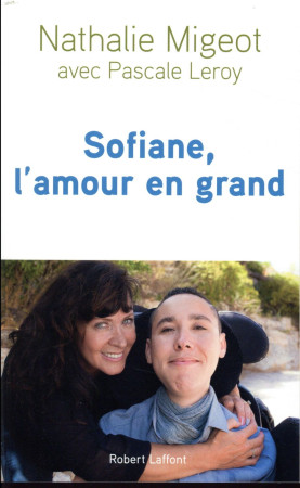 SOFIANE, L-AMOUR EN GRAND - MIGEOT/LEROY - ROBERT LAFFONT