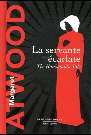 SERVANTE ECARLATE (LA) - EDITION COLLECTOR - PAVILLONS POCHE - - ATWOOD MARGARET - R. Laffont