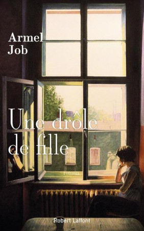 UNE DROLE DE FILLE - JOB ARMEL - ROBERT LAFFONT