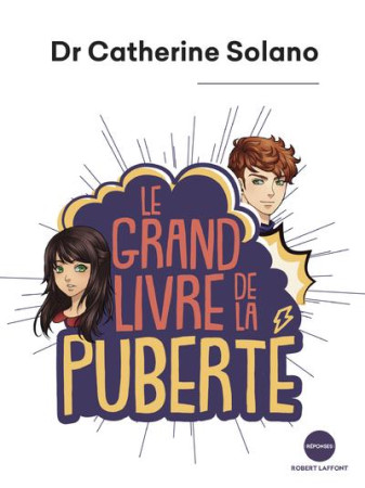 GRAND LIVRE DE LA PUBERTE (LE) - SOLANO CATHERINE - ROBERT LAFFONT