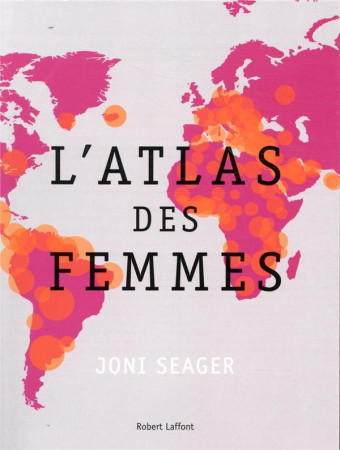 ATLAS DES FEMMES (L-) - SEAGER JONI - ROBERT LAFFONT