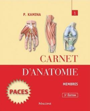 CARNET D-ANATOMIE. T1 : MEMBRES, 3E ED - KAMINA P - Maloine