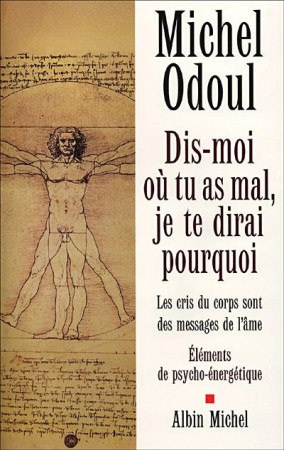 DIS-MOI OU TU AS MAL, JE TE DIRAI POURQUOI - ODOUL MICHEL - ALBIN MICHEL