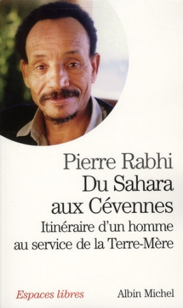 DU SAHARA AUX CEVENNES - RABHI PIERRE - ALBIN MICHEL