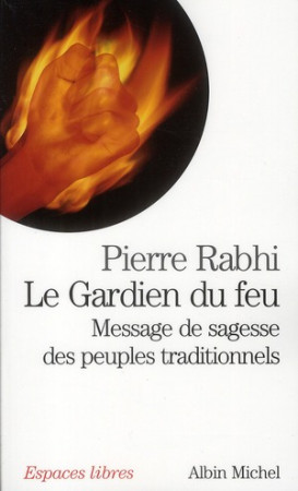 GARDIEN DU FEU (LE) - RABHI PIERRE - ALBIN MICHEL