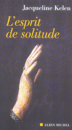 ESPRIT DE SOLITUDE (L-) - KELEN JACQUELINE - ALBIN MICHEL