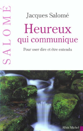 HEUREUX QUI COMMUNIQUE - SALOME JACQUES - ALBIN MICHEL