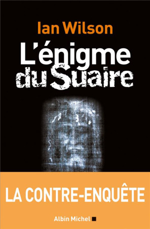 ENIGME DU SUAIRE (L-) - WILSON IAN - ALBIN MICHEL