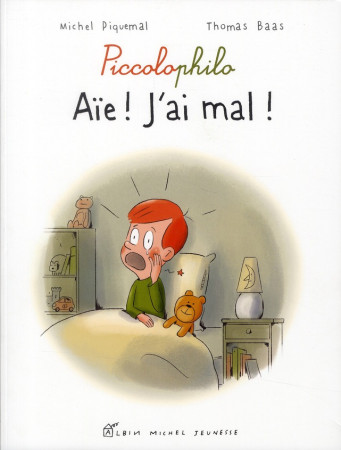 PICCOLOPHILO AIE J-AI MAL - PIQUEMAL MICHEL - ALBIN MICHEL