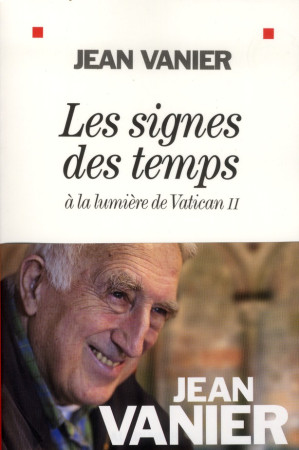 SIGNES DES TEMPS - A LA LUMIERE DU VATI CAN II - VANIER JEAN - ALBIN MICHEL