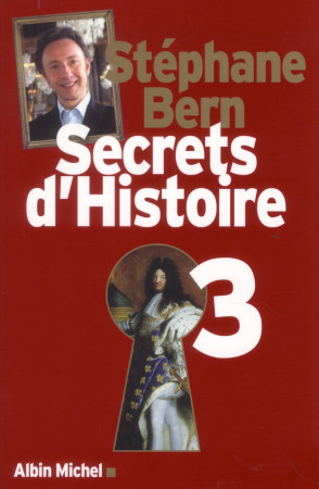 SECRETS D-HISTOIRE 3 - BERN STEPHANE - ALBIN MICHEL