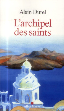 ARCHIPEL DES SAINTS (L-) - DUREL ALAIN - Albin Michel