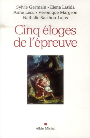 CINQ ELOGES DE L-EPREUVE - XXX - Albin Michel