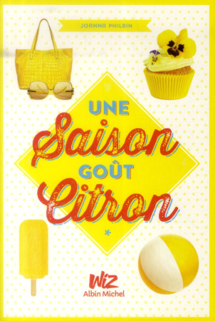 SAISON GOUT CITRON(UNE) - PHILBIN JOANNA - Albin Michel-Jeunesse