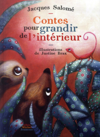 CONTES POUR GRANDIR DE L-INTERIEUR (NOUVELLE EDITION 01/2014) - SALOME JACQUES - Albin Michel-Jeunesse