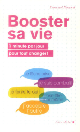 BOOSTER SA VIE - 1 MINUTE POUR TOUT CHANGER - PIQUEMAL EMMANUEL - Albin Michel