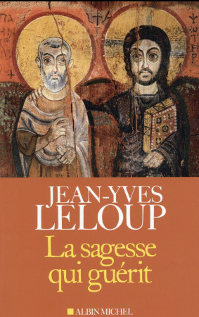 SAGESSE QUI GUERIT - LELOUP JEAN-YVES - Albin Michel