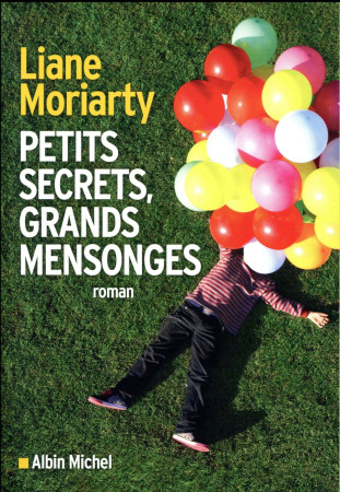 PETITS SECRETS, GRANDS MENSONGES - TAUPEAU BEATRICE - Albin Michel