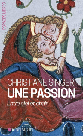 UNE PASSION (NV ED POCHE 2015) - SINGER CHRISTIANE - Albin Michel